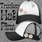 Trucker Hat 5 Pin Set *Melissa