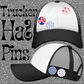 Trucker Hat 5 Pin Set *Amanda